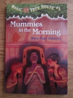 Anticariat: Mary Pope Osborne - Mummies in the Morning