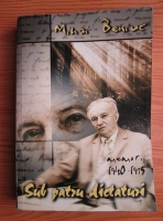 Mihai Beniuc - Sub patru dictaturi. Memorii 1940-1975