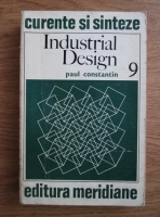 Paul Constantin - Industrial Design. Arta formelor utile