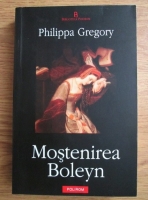 Philippa Gregory - Mostenirea Boleyn