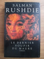 Salman Rushdie - Le dernier soupir du maure