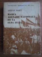 Stefan Pascu - Marea Adunare Nationala de la Alba Iulia