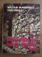 William Makepeace Thackeray - Memoriile lui Barry Lyndon