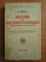Gaetano Mosca - Histoire des doctrines politiques depuis l'antiquite jusqu'a nos jours (1936)