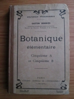 Gaston Bonnier - Botanique elementaire pour les classes de Cinquieme A et Cinquieme B (1910)