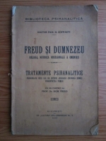 Paul H. Schwartz - Freud si Dumnezeu. Religia, nevroza obsesionala a omenirii. Tratamente psihanalitice. Psihanaliza unui caz de isterie anxioasa, nevroza inimii. Frigiditatea femeii (1933)