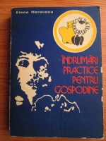 Elena Herovanu - Indrumari practice pentru gospodine