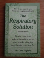 Cass Ingram - The Respiratory Solution