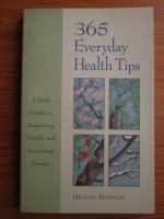 Michael Mannion - 365 Everyday Health Tips