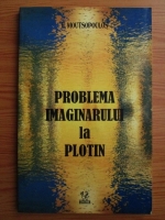 E. Moutsopoulos - Problema imaginarului la Plotin