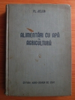 Florin Jelea - Alimentari cu apa in agricultura
