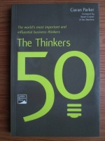 Ciaran Parker - The Thinkers 50. The world s most important and influential business thinkers