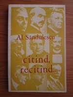 Anticariat: Alexandru Sandulescu - Citind, recitind