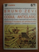 Bruno Zevi - Codul anticlasic. Limbajul modern al arhitecturii