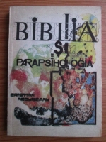 Anticariat: Cristian Negureanu - Biblia si parapsihologia