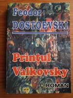 Anticariat: Dostoievski - Printul Valkovsky