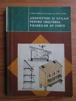 Elena Popescu Miclosan - Adaposturi si utilaje pentru cresterea pasarilor de curte