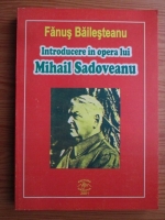 Fanus Bailesteanu - Introducere in opera lui Mihail Sadoveanu
