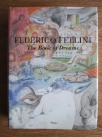 Federico Fellini - The book of dreams (cu ilustratii)