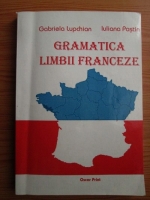 Gabriela Lupchian - Gramatica limbii franceze
