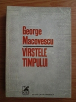 Anticariat: George Macovescu - Varstele timpului