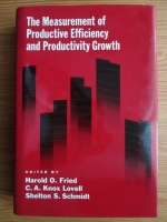 Harold Fried - The measurement of productive efficiency and productivity growth