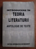Introducere in teoria literaturii. Antologie de texte