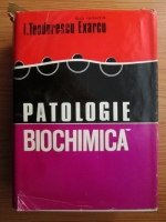 Ion Teodorescu Exarcu - Patologie biochimica