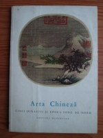 Jean A. Keim - Arta Chineza. Cinci dinastii si epoca Song de Nord