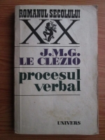 Jean-Marie Gustave Le Clezio - Procesul verbal