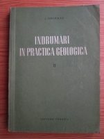 Anticariat: Justin Gherman - Indrumari in practica geologica (volumul 2)