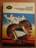 Anticariat: Konstantinos P. Kavafis - In casa sufletului 