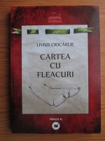 Livius Ciocarlie - Cartea cu fleacuri