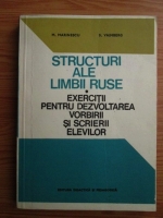 Anticariat: M. Marinescu - Structuri ale limbii ruse. Exercitii pentru dezvoltarea vorbirii si scrierii elevilor