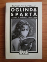 Marian Popescu - Oglinda sparta. Despre teatrul romanesc dupa 1989