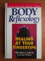 Mildred Carter - Body Reflexology. Healing at your fingertips