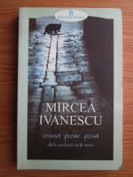 Mircea Ivanescu - Versuri poeme poesii: altele aceleasi vechi noua