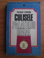 Anticariat: Neagu Cosma - Culisele palatului regal 1930-1940