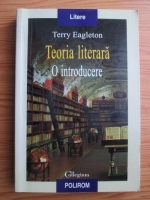 Terry Eagleton - Teoria literara. O introducere
