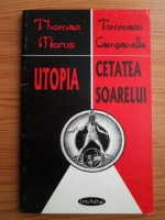 Thomas Morus - Utopia. Cetatea Soarelui