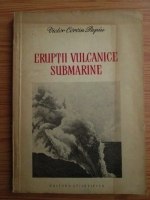 Victor Corvin Papiu - Eruptii vulcanice submarine