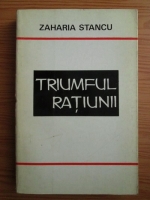 Zaharia Stancu - Triumful ratiunii