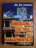 Gheorghe Gh. Ionescu - Dimensiunile culturale ale managementului