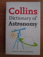 John Daintith - Dictionary of Astronomy. Astronomy defined and explained