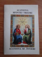 Acatistul Sfintei Treimi. Acatistul Sf. Invieri