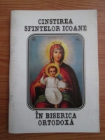 Melchisedec Stefanescu - Cinstirea Sfintelor Icoane in Biserica Ortodoxa