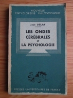 Jean Delay - Les ondes cerebrales et la psychologie (1942)