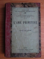 Lucien Levy Bruhl - L ame primitive