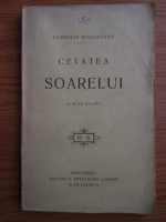 Corneliu Moldovanu - Cetatea Soarelui si alte poeme (editie veche)