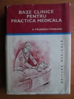 Aurel Paunescu Podeanu - Baze clinice pentru practica medicala (volumul 3)